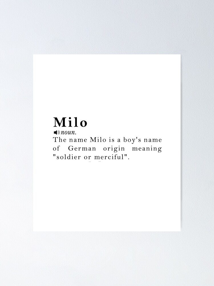 "Milo Name Meaning Definition" Poster for Sale by peachyline Redbubble