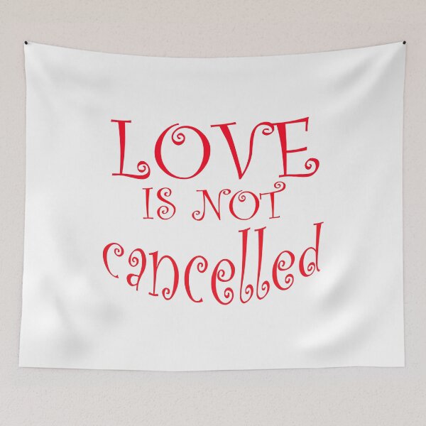 Item preview,  LOVE IS NOT CANCELLED t-shirt designed and sold by Shop us .