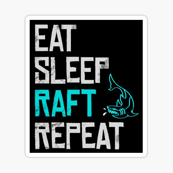 Raft Game Eat Sleep Raft Repeat Funny Shark Attack Sticker