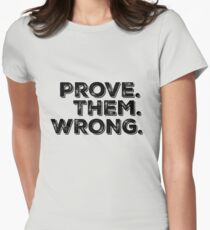 Camiseta entallada Cita de motivación: Pruébalos mal