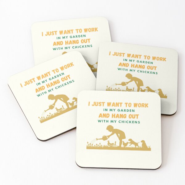 Item preview, I just want to work in my garden and hang out with my chickens designed and sold by Favegiftings1.