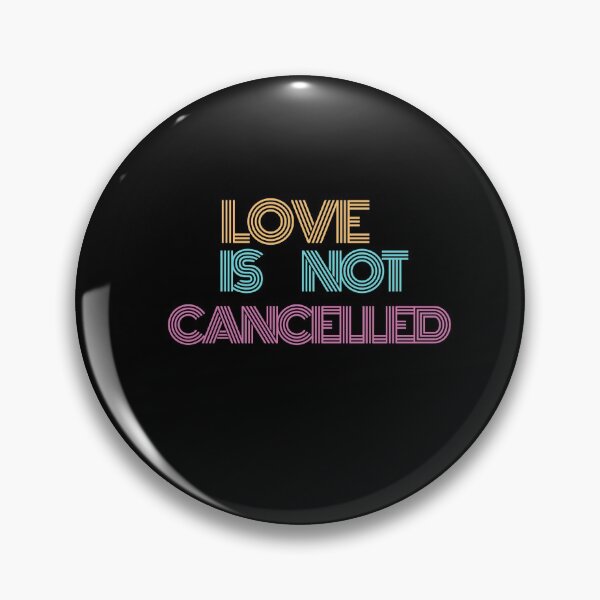 Item preview, Love is not Cancelled designed and sold by Cute-Jory-Store.