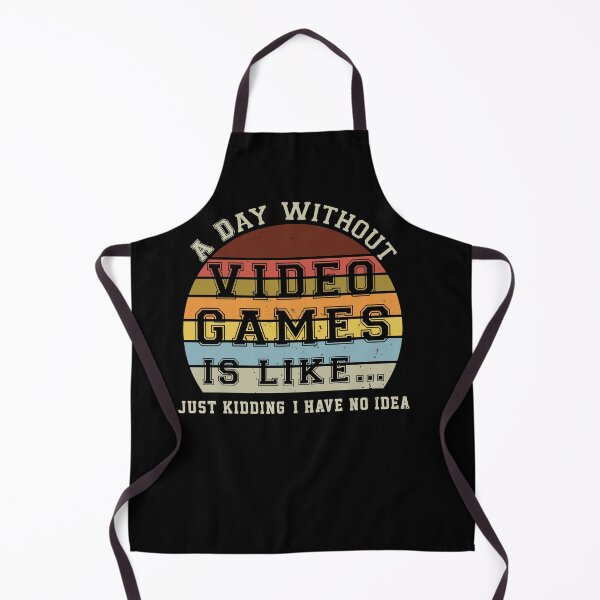 Item preview, A Day Without Video Games Is Like Just Kidding I have No Idea Funny Gamer Gifts ideas for girl men and women designed and sold by Dadya.