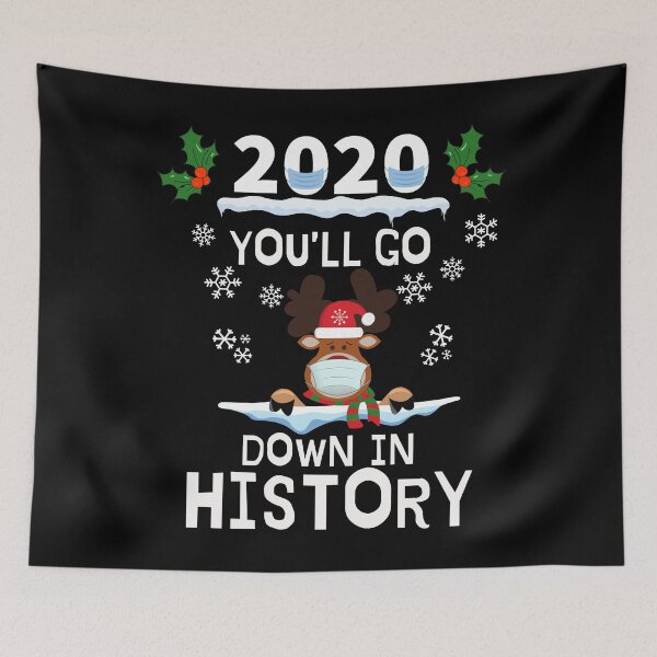 Item preview, 2020 You'll Go Down In History Christmas Reindeer Face Mask Quarantine Christmas designed and sold by chris-ellis-art.