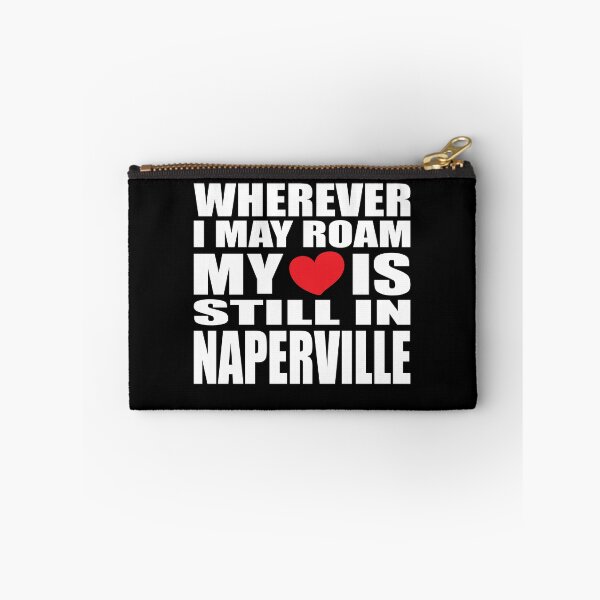 Item preview, My home and heart is in Naperville designed and sold by RoguePixel.