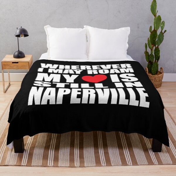 Item preview, My home and heart is in Naperville designed and sold by RoguePixel.