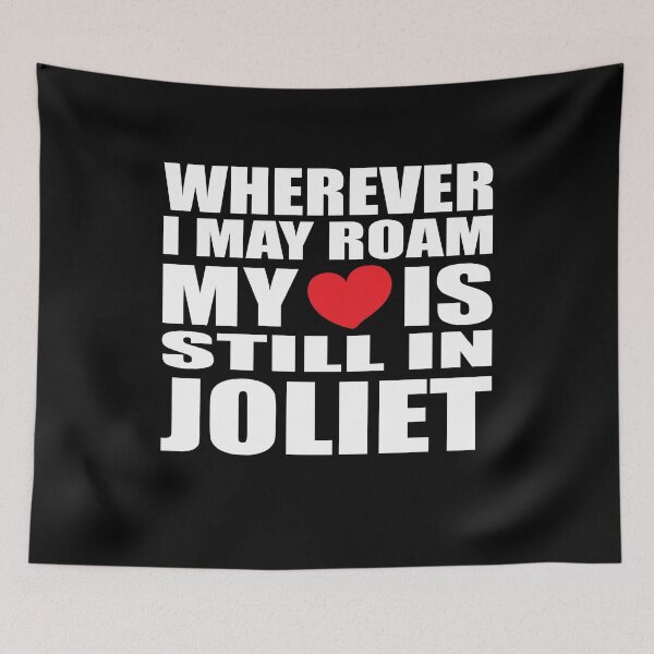 Item preview, My home and heart is in Joliet designed and sold by RoguePixel.