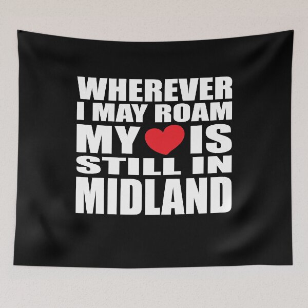 Item preview, My home and heart is in Midland designed and sold by RoguePixel.