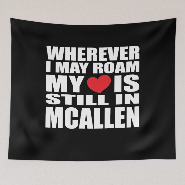 Item preview, My home and heart is in McAllen designed and sold by RoguePixel.