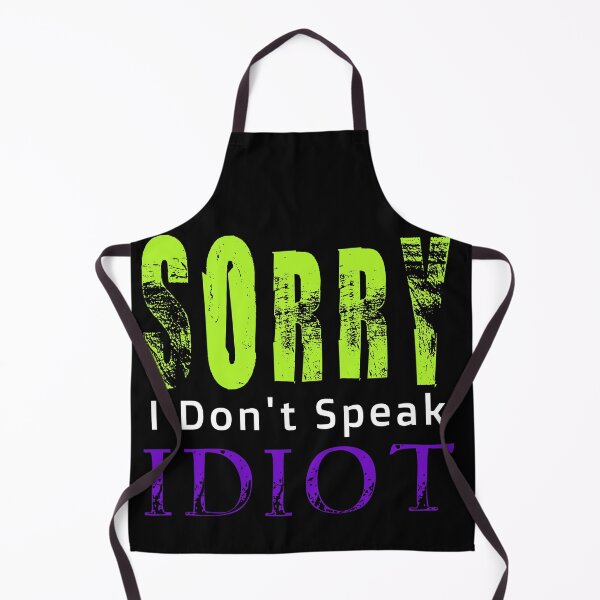 Item preview, sorry i don't speak idiot designed and sold by salem19902.