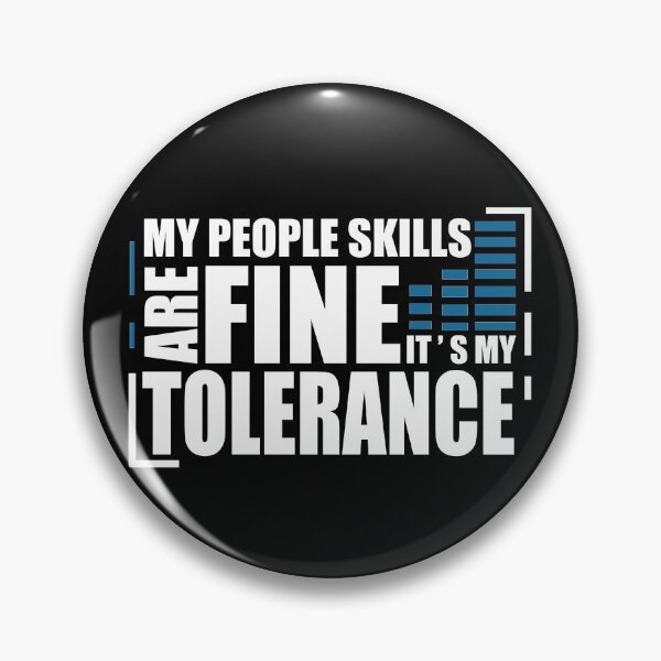 Item preview, My People Skills Are Fine It s My Tolerance designed and sold by PrintBrint.