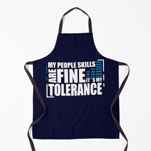 Item preview, My People Skills Are Fine It s My Tolerance designed and sold by PrintBrint.