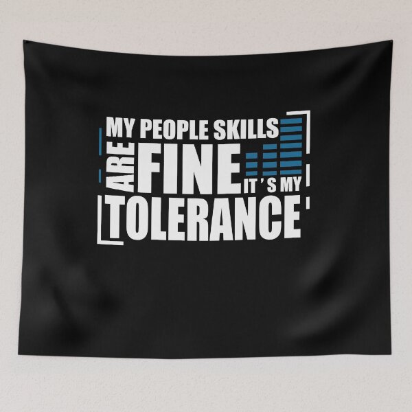 Item preview, My People Skills Are Fine It s My Tolerance designed and sold by PrintBrint.