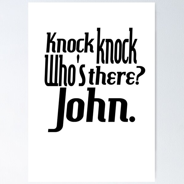 Item preview, Knock knock-who's there-John-name-funny-for him-black-white designed and sold by DrStickerManiac.