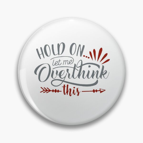 Item preview,  wait let me overthink this designed and sold by ishako online.