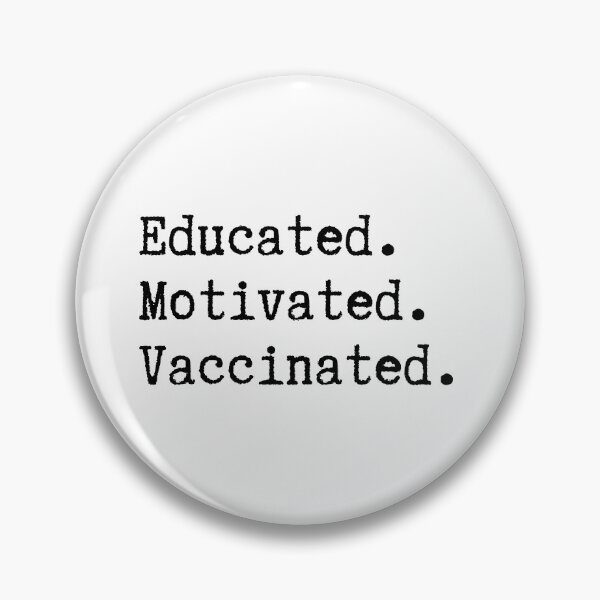 Item preview, Educated Motivated Vaccinated designed and sold by Everythingafter.