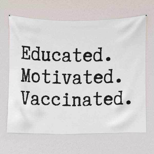 Item preview, Educated Motivated Vaccinated designed and sold by Everythingafter.