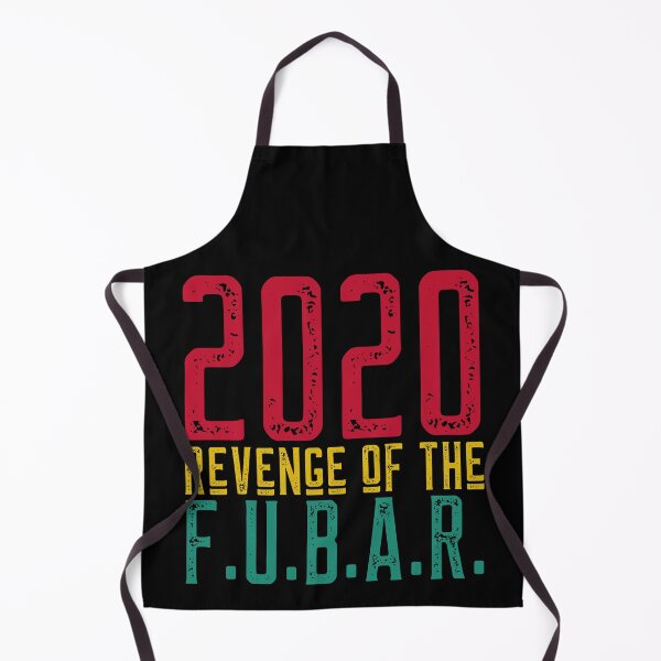Item preview, 2020 Revenge of the FUBAR designed and sold by alancrapopod.