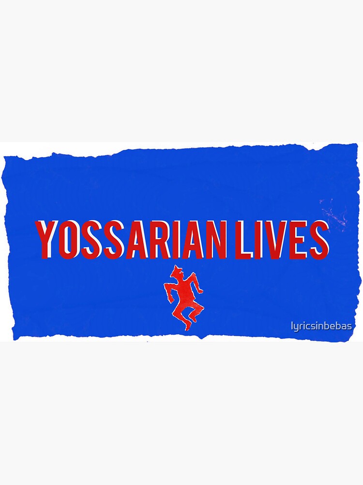 Yossarian Lives by lyricsinbebas