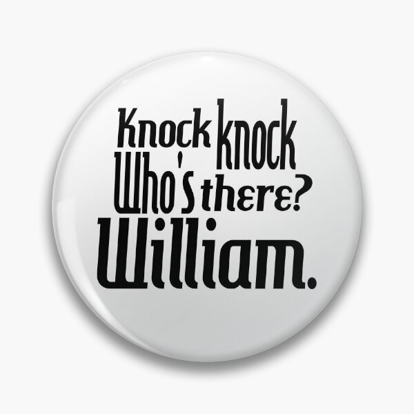 Item preview, Knock knock-who's there-William-name-funny-for him-black-white designed and sold by DrStickerManiac.