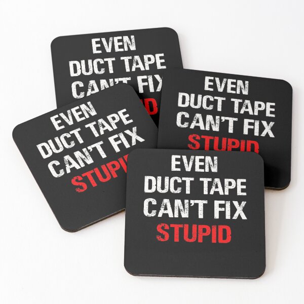 Item preview, even duct tape cant fix stupid designed and sold by teesakura90.