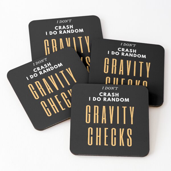 Item preview, I Don't Crash I Do Random Gravity Checks  designed and sold by Sujitra  Romyen.