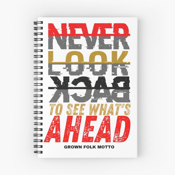 Item preview, Motivational Never Look Back To See What's Ahead designed and sold by GrownFolkMotto.