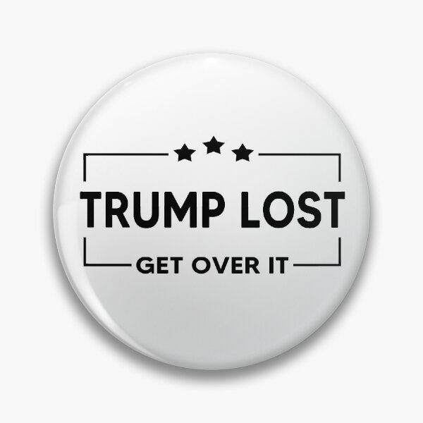 Item preview, Trump Lost Biden Won Get Over It designed and sold by AnimaLovers.