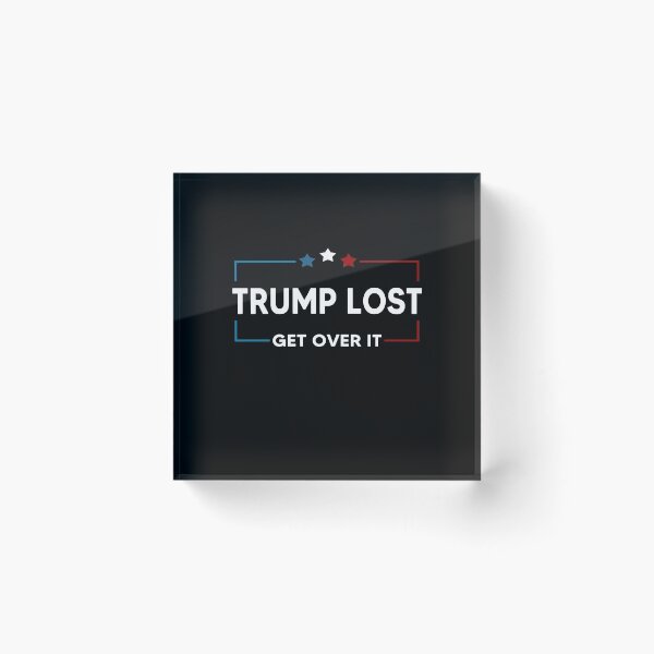 Item preview, Trump Lost Biden Won Get Over It designed and sold by AnimaLovers.