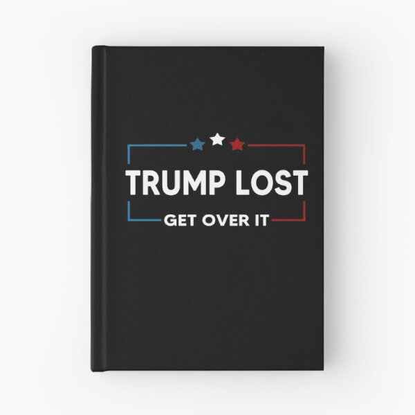 Item preview, Trump Lost Biden Won Get Over It designed and sold by AnimaLovers.