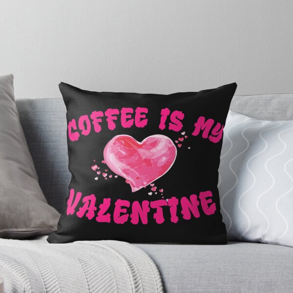 Item preview, Coffee is my Valentine Humor designed and sold by Riley5146.