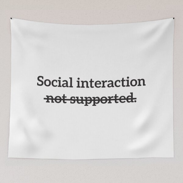 Item preview, Social Interaction Not Supported designed and sold by AlvarezTimothy.