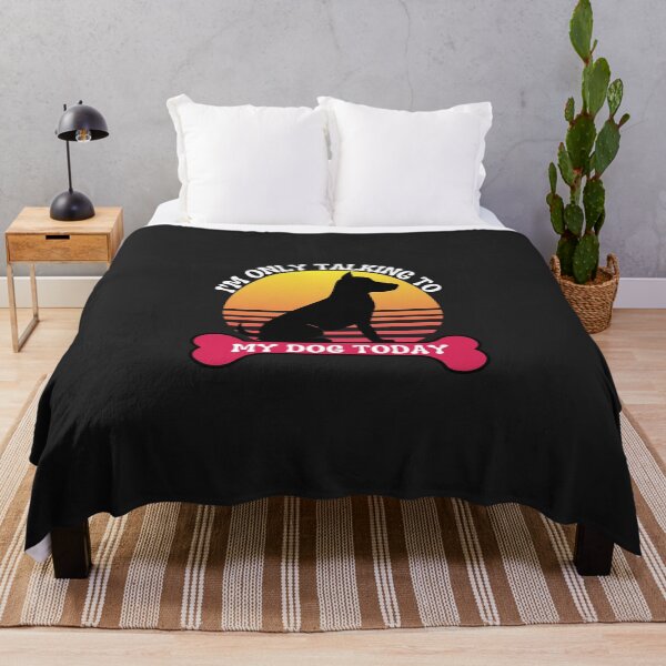 Item preview, I'm only talking to my dog today designed and sold by MyTrendStore.