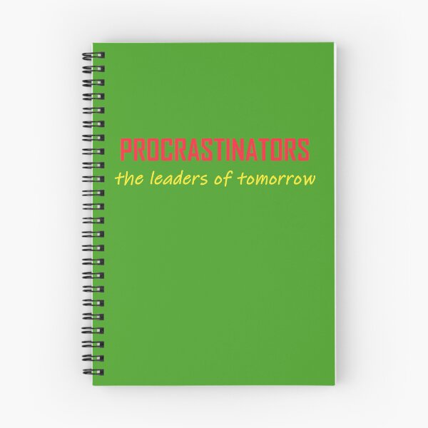 Item preview, Procrastinators  the leaders of tomorrow - funny humorous designed and sold by TeeThePeople.