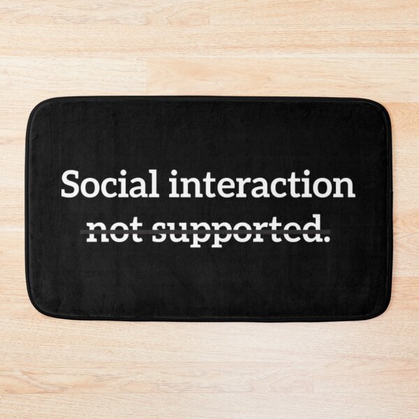 Item preview, Social Interaction Not Supported designed and sold by AlvarezTimothy.