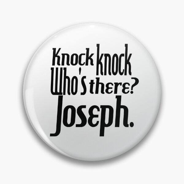Item preview, Knock knock-who's there-Joseph-name-funny-for him-black-white designed and sold by DrStickerManiac.