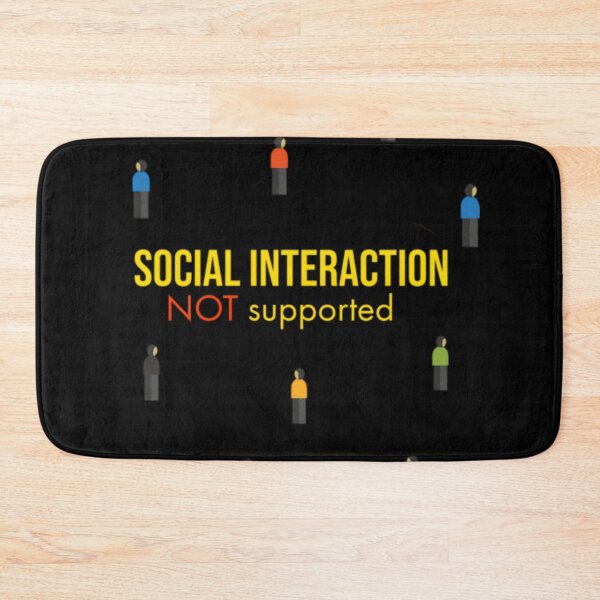 Item preview, Social Interaction Not Supported  designed and sold by AlvarezTimothy.