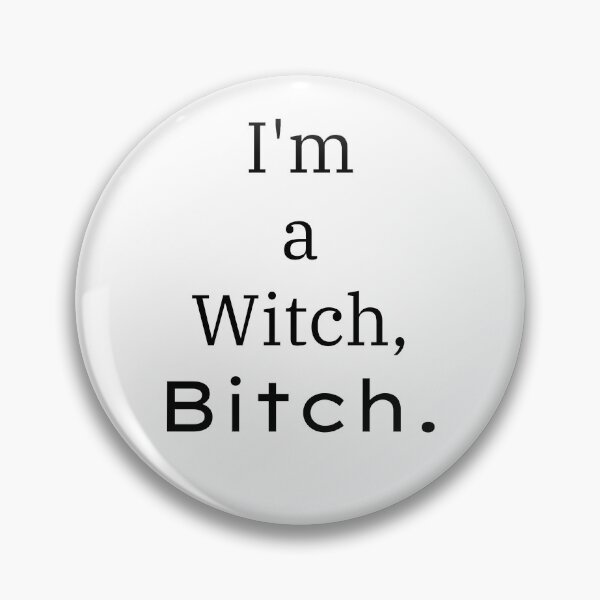 Item preview, I'm A Witch Bitch designed and sold by Hyper-Store.