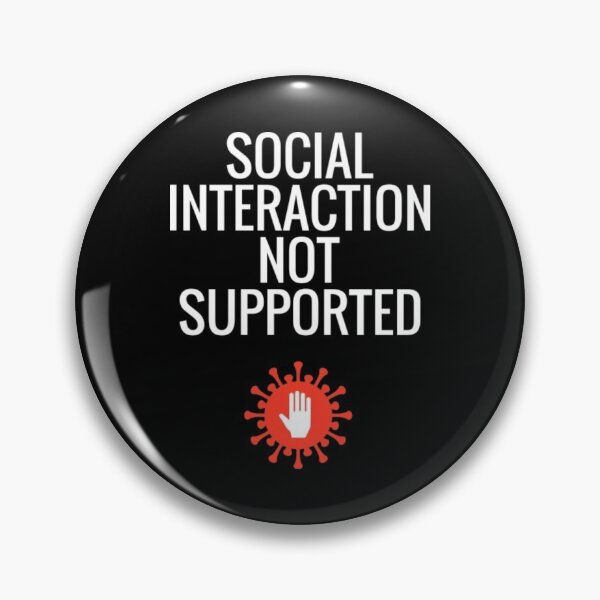 Item preview, Social Interaction Not Supported designed and sold by AlvarezTimothy.