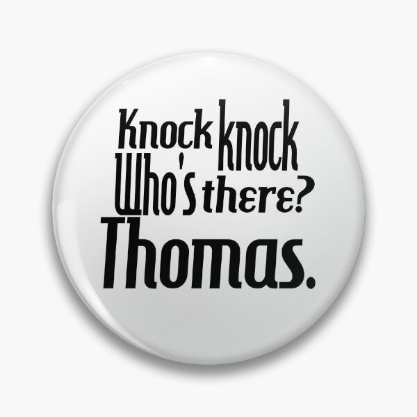 Item preview, Knock knock-who's there-Thomas-name-funny-for him-black-white designed and sold by DrStickerManiac.