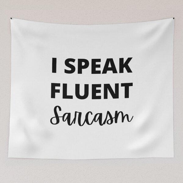 Item preview, I Speak Fluent Sarcasm designed and sold by Hyper-Store.