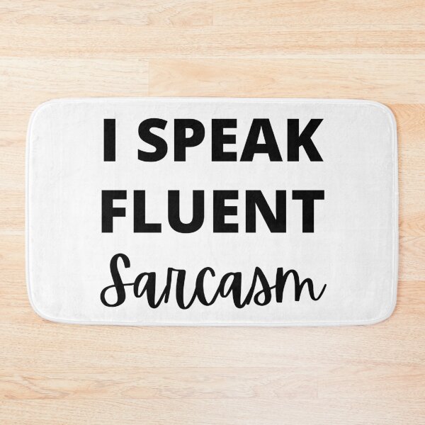 Item preview, I Speak Fluent Sarcasm designed and sold by Hyper-Store.