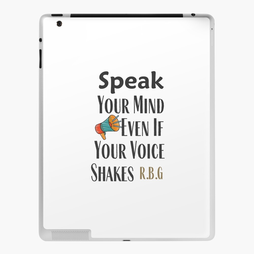 Speak Your Mind Even If Your Voice Shakes Ipad Case Skin By Sabirlhc Redbubble