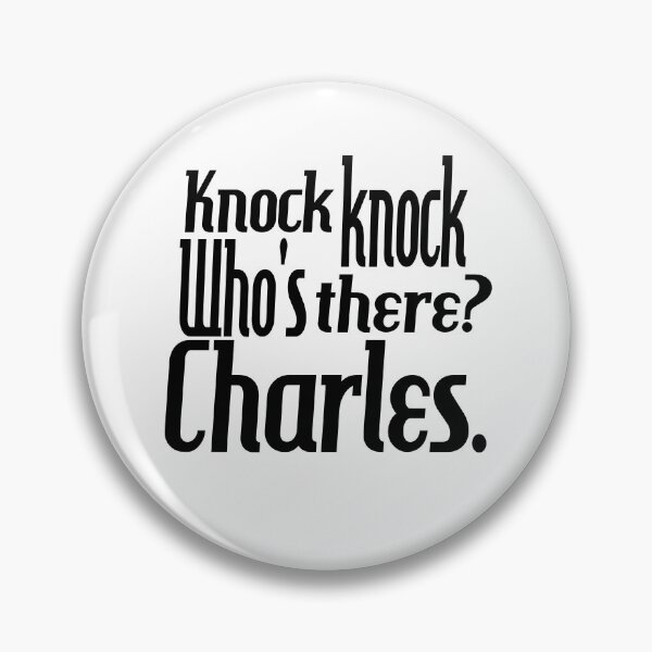 Item preview, Knock knock-who's there-Charles-name-funny-for him-black-white designed and sold by DrStickerManiac.