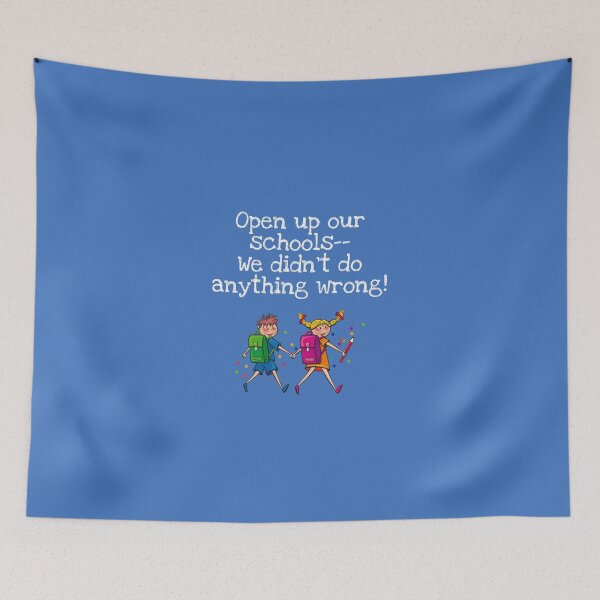 Item preview, Open Up Our Schools, We Didn't Do Anything Wrong designed and sold by Twittlefish.