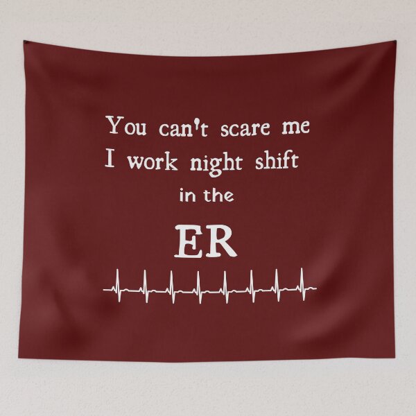 Item preview, You can't scare me I work night shift in the ER designed and sold by Ollie P.  Leo.