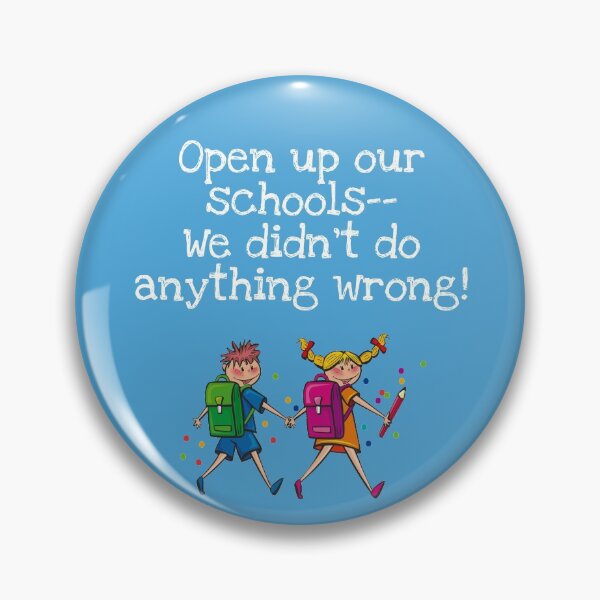 Item preview, Open Up Our Schools, We Didn't Do Anything Wrong designed and sold by Twittlefish.