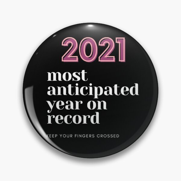 Item preview, 2021, Most Anticipated Year On Record, Keep Your Fingers Crossed designed and sold by Fhfarms.
