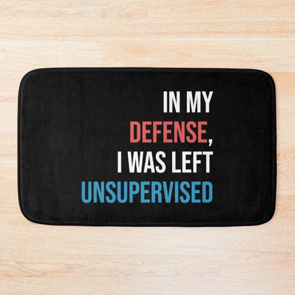 Item preview, In my defense, I was left unsupervised designed and sold by reelanimedragon.
