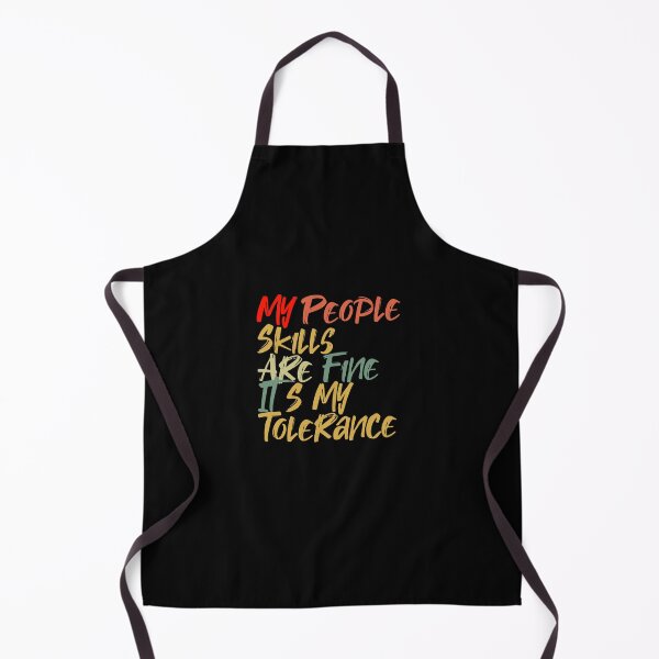 Item preview, My People Skills Are Fine It S My Tolerance designed and sold by chyaart.